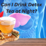 Can Detox Tea Help with Weight Loss? Myth or Reality?
